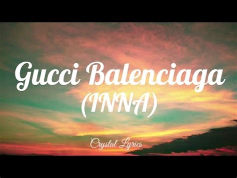 INNA – Gucci Balenciaga Lyrics 